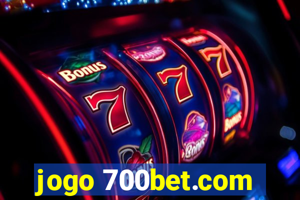 jogo 700bet.com