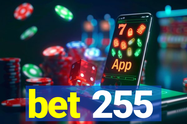 bet 255