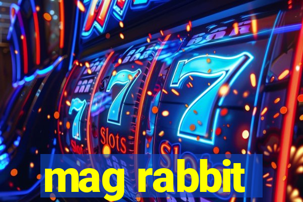 mag rabbit