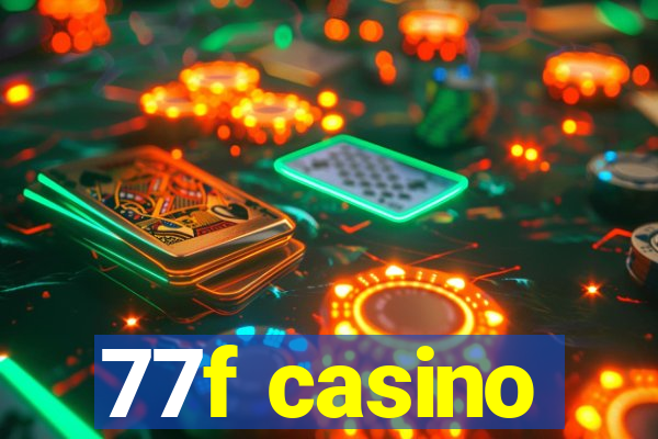 77f casino