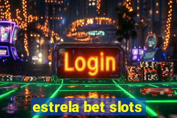 estrela bet slots