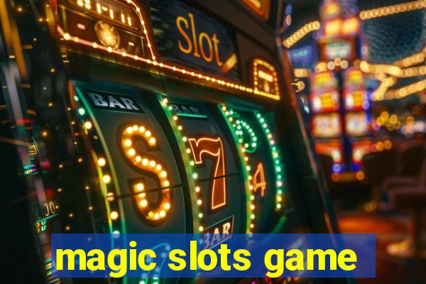 magic slots game