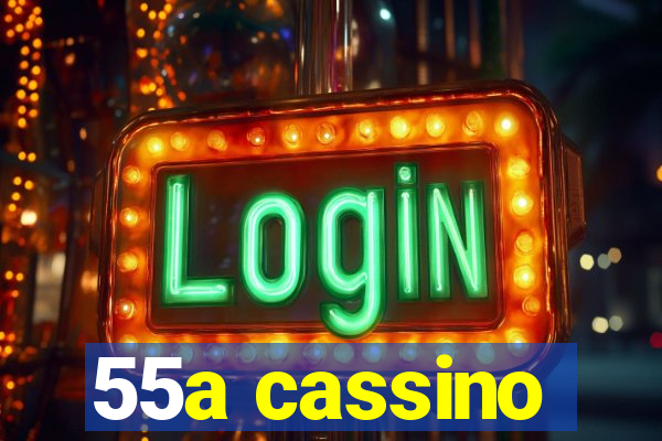 55a cassino