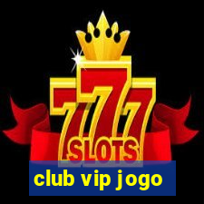 club vip jogo