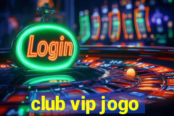 club vip jogo