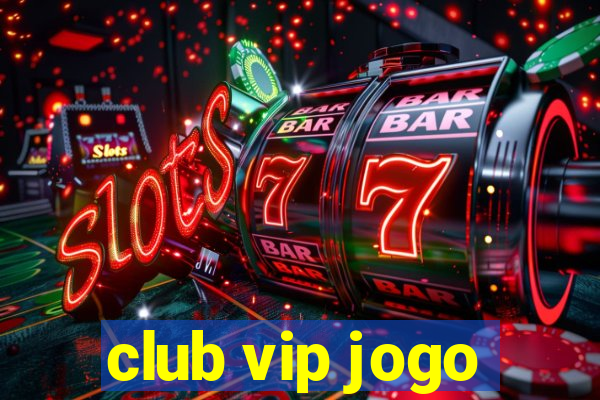 club vip jogo