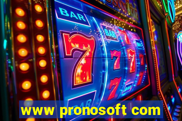 www pronosoft com