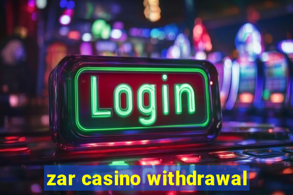 zar casino withdrawal