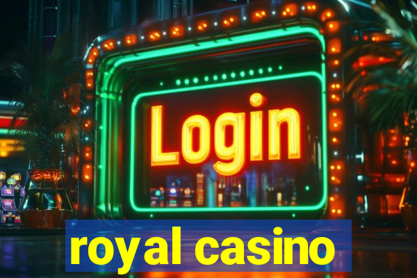 royal casino