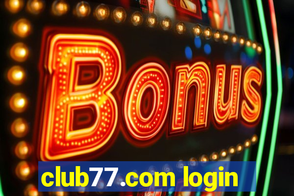 club77.com login