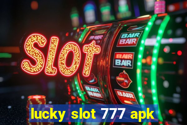 lucky slot 777 apk