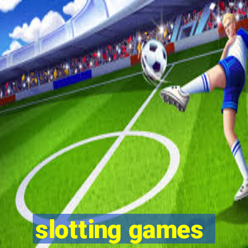 slotting games