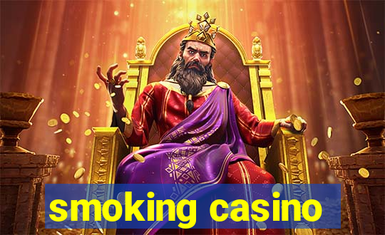 smoking casino