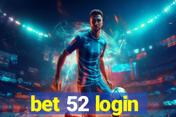 bet 52 login