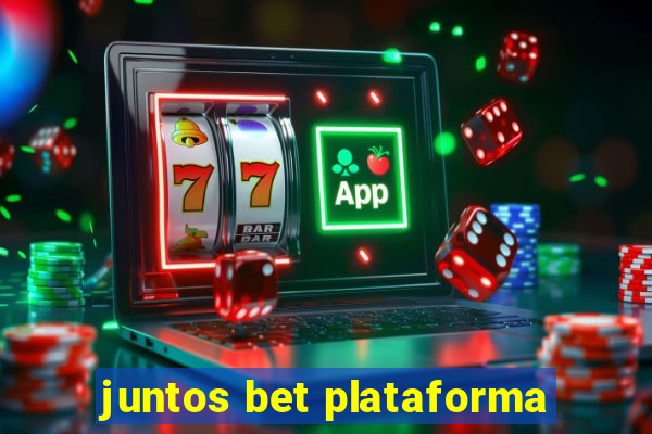 juntos bet plataforma