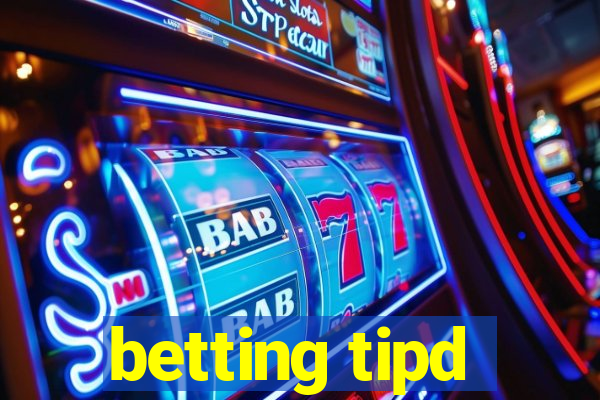 betting tipd