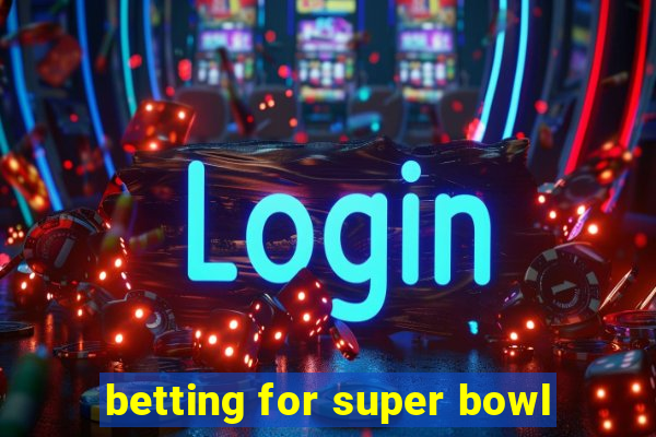 betting for super bowl