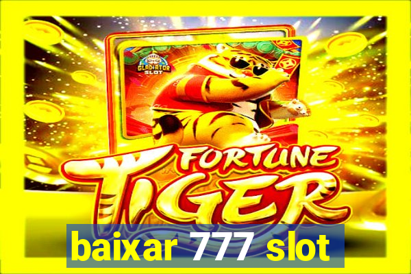 baixar 777 slot