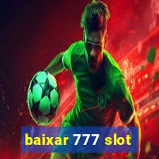 baixar 777 slot