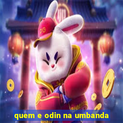 quem e odin na umbanda