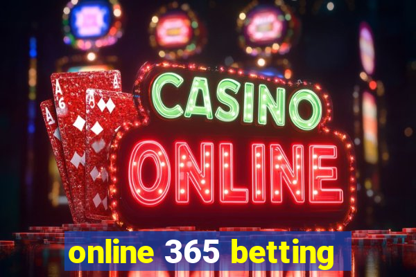 online 365 betting