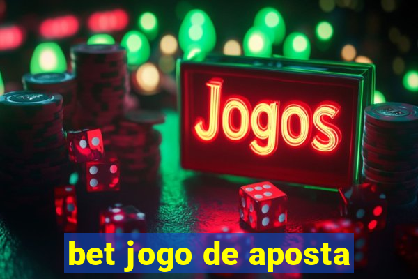 bet jogo de aposta