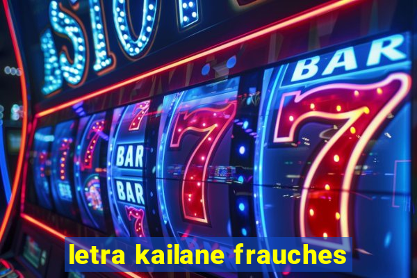 letra kailane frauches