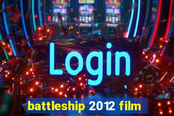 battleship 2012 film