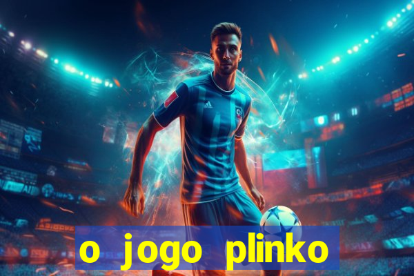 o jogo plinko lucky paga mesmo