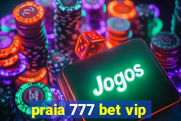 praia 777 bet vip