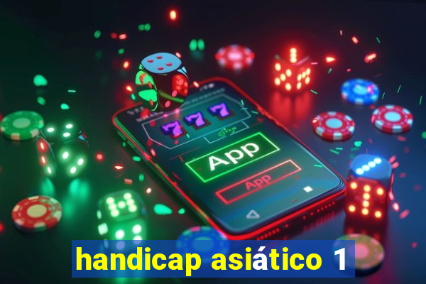 handicap asiático 1