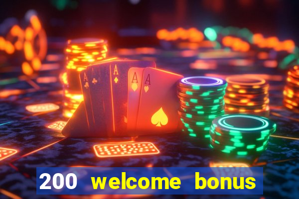 200 welcome bonus casino uk