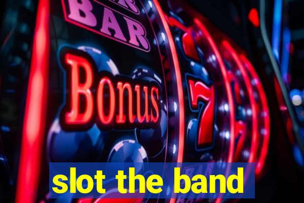 slot the band