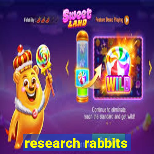 research rabbits