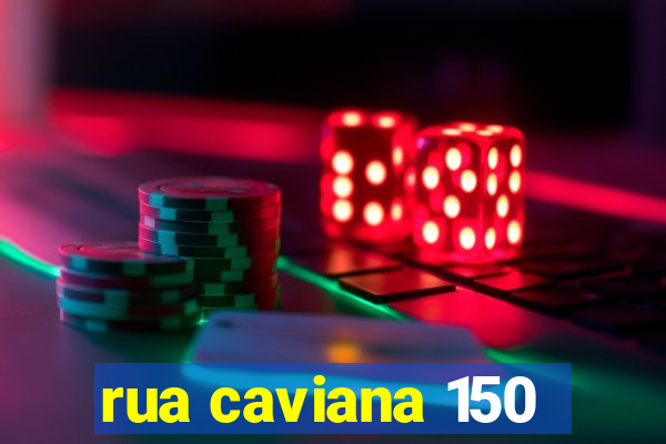 rua caviana 150