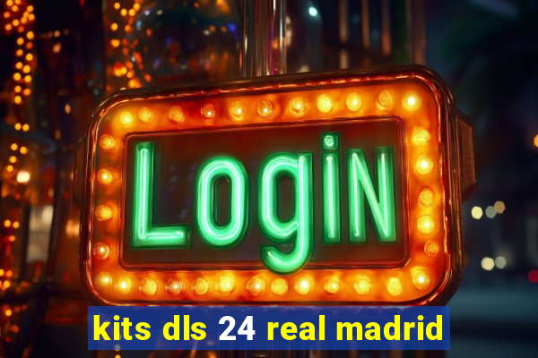 kits dls 24 real madrid