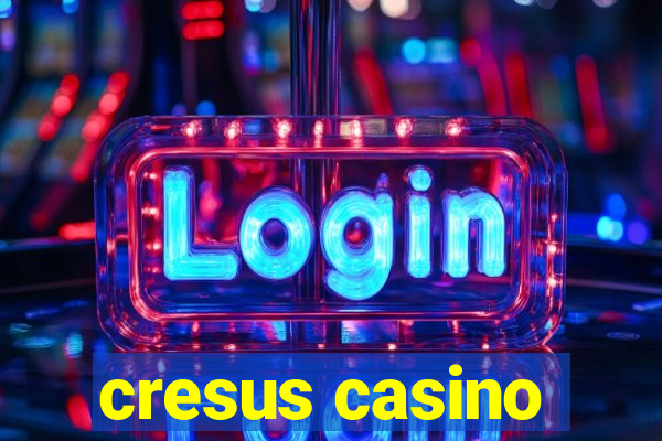 cresus casino