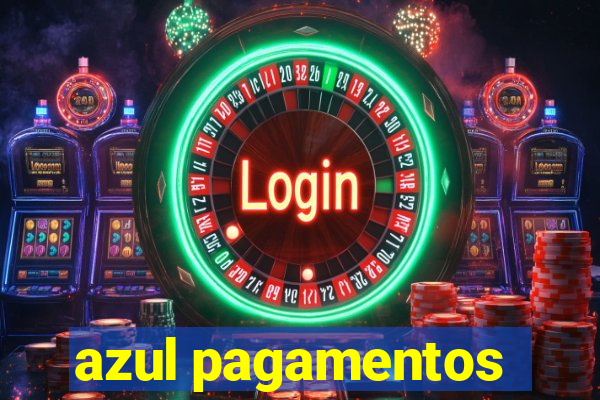 azul pagamentos