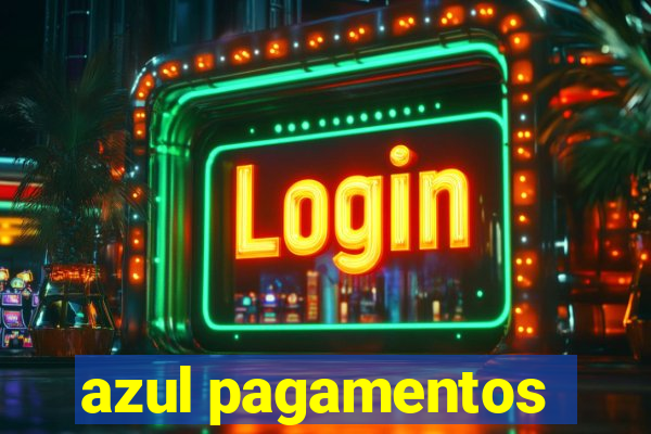 azul pagamentos