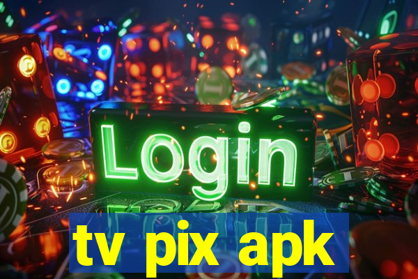 tv pix apk