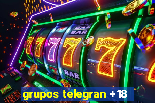 grupos telegran +18