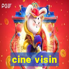 cine visin