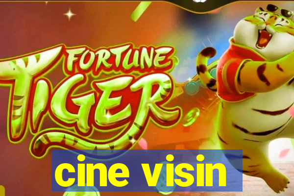 cine visin