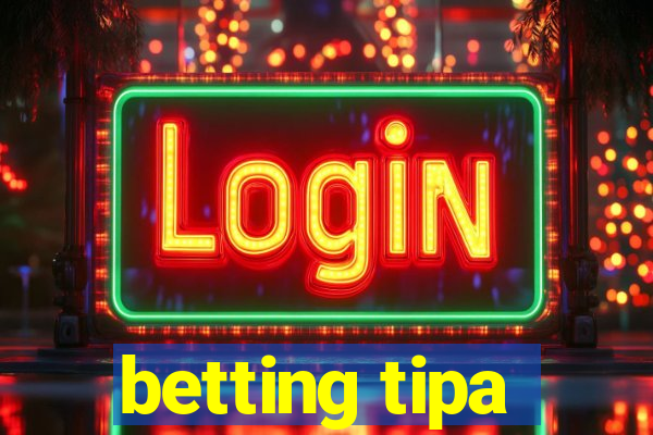 betting tipa