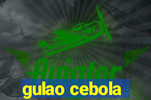 gulao cebola