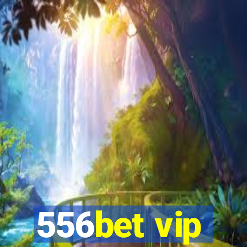 556bet vip