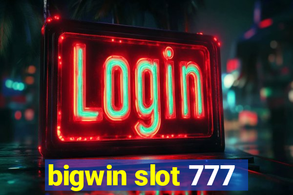 bigwin slot 777