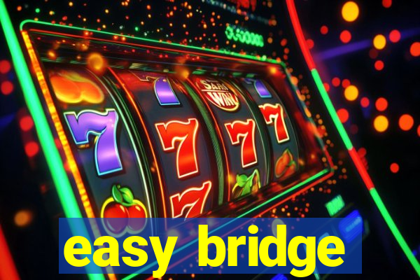 easy bridge