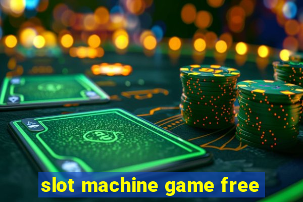 slot machine game free