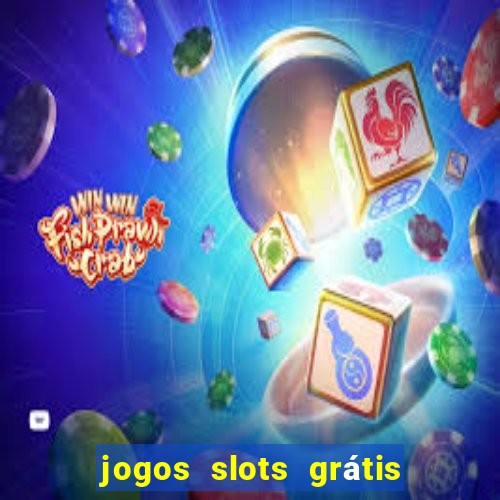 jogos slots grátis para baixar